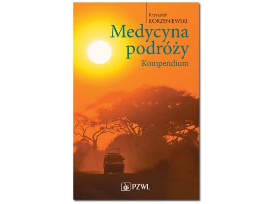 9788320050059_MEDY15254_Korzeniewski_Krzysztof_Medycyna_podróży_Kompendium_1_Okladka (1)